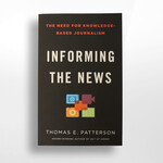 Informing The News, Thomas E. Patterson