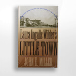 Laura Ingalls Wilder's Little Town, John Miller