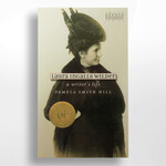 Laura Ingalls Wilder: A Writer's Life, Pamela Smith Hill