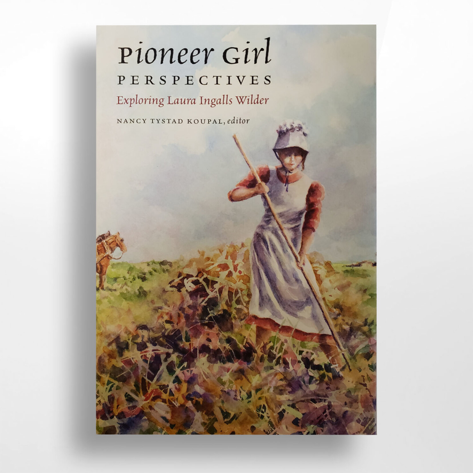 SD Historical Society Pioneer Girl Perspectives, Nancy Tystad Koupal