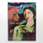 Sacred Wilderness, Susan Power