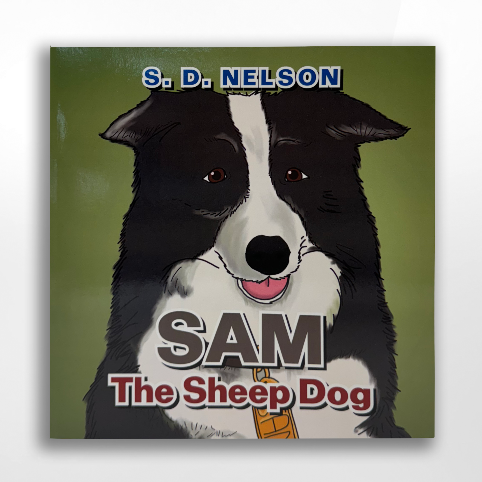 Sam the Sheep Dog; S.D. Nelson