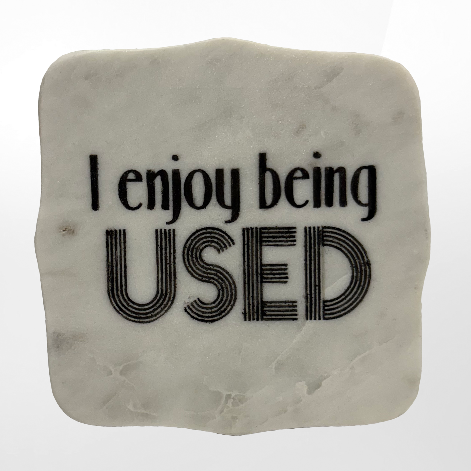 Artisan Made Creations Artisan Made Creations, I Enjoy Being Used Coaster