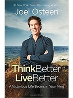 Think Better Live Better by Joel Olsteen