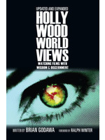 Hollywood Worldviews : Watching Films with Wisdom and Discernment