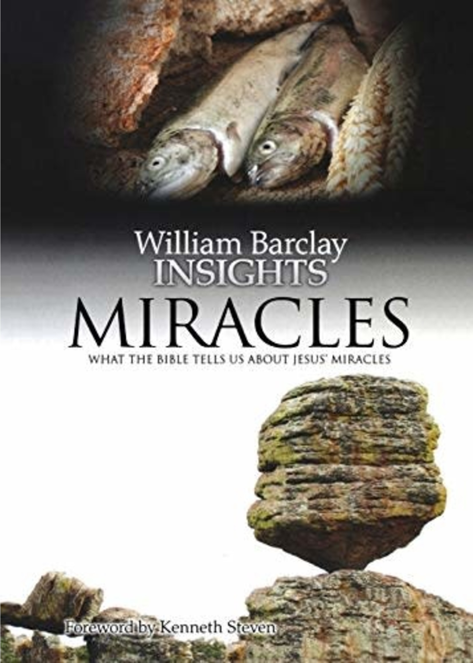 Miracles: What the Bible Tells Us About Jesus' Miracles (Insights)