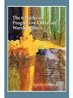 The 6 Marks Of Progressive Christian Worship Music