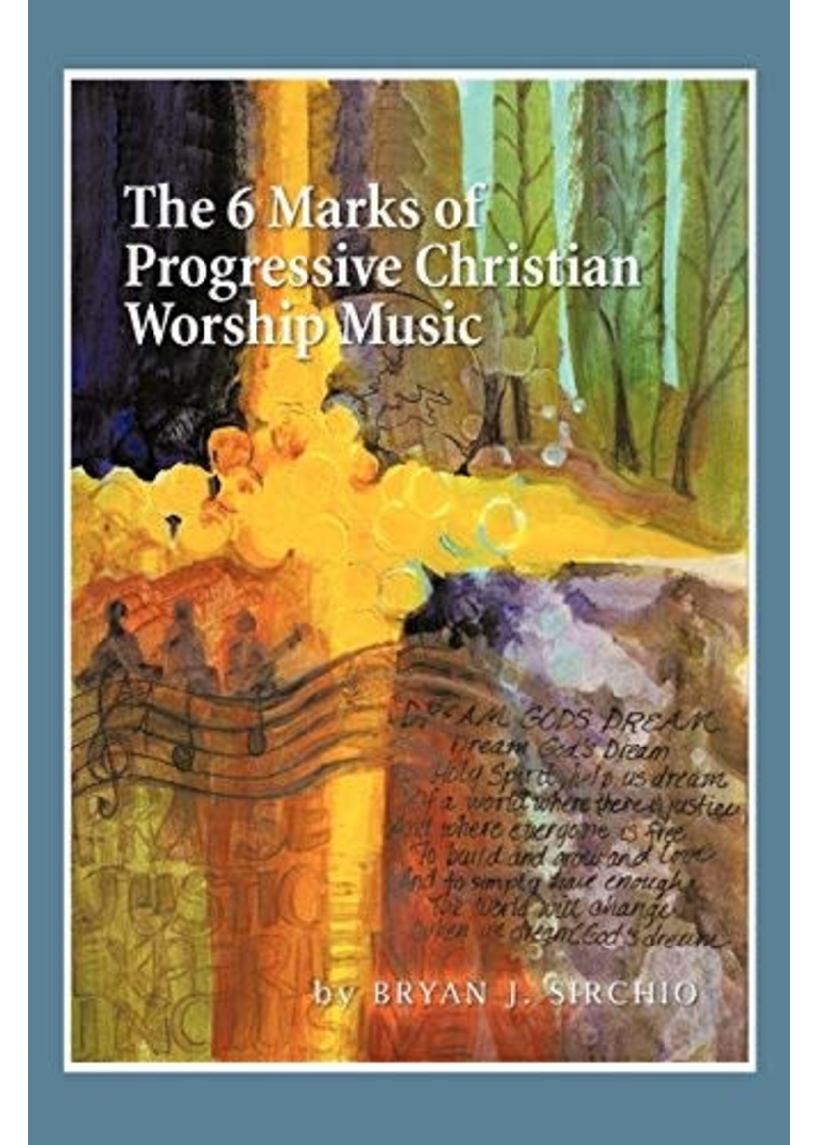 The 6 Marks Of Progressive Christian Worship Music