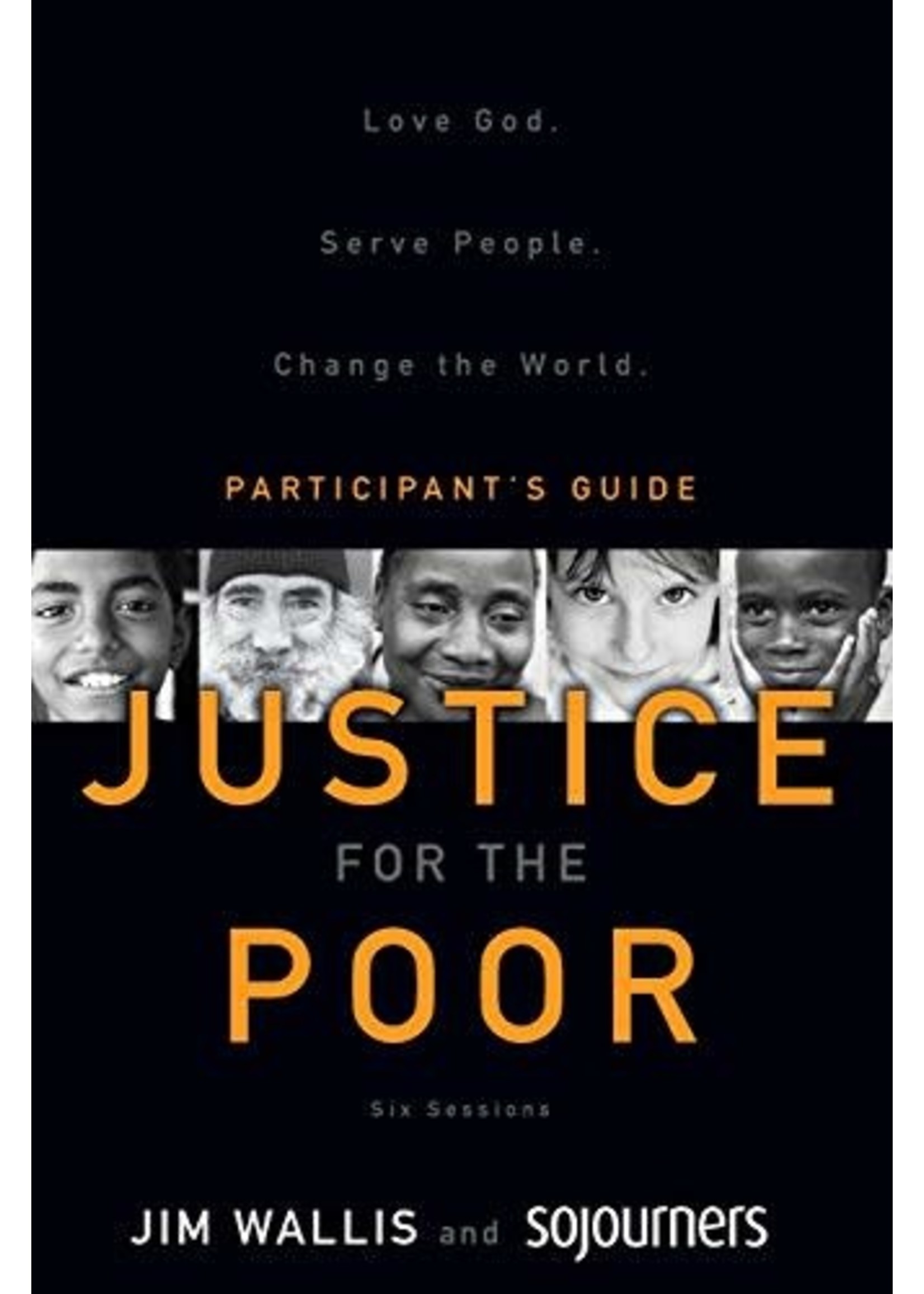 Justice for the Poor: Love God - Serve People - Change the World