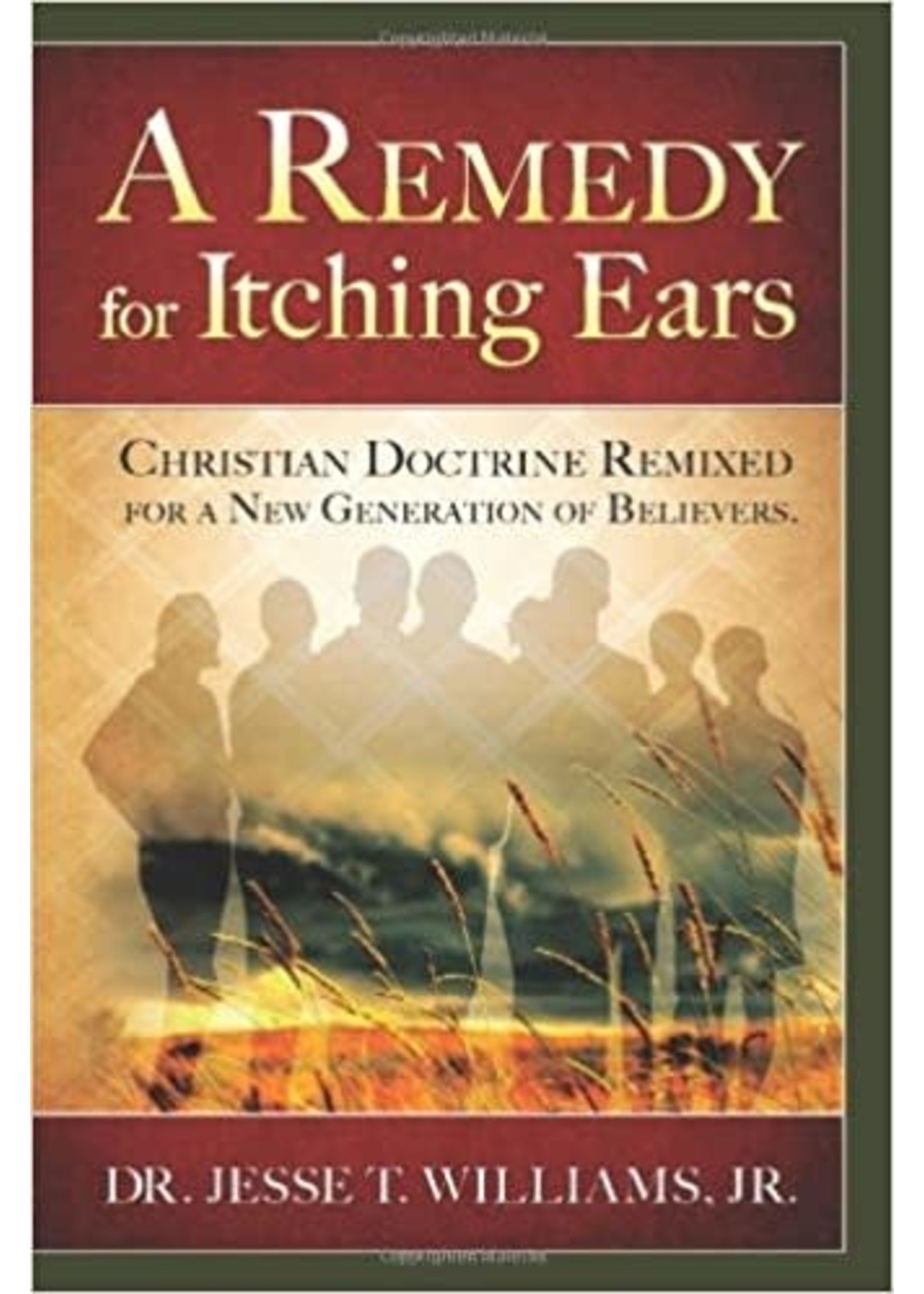 A Remedy for Itching Ears - Christian Doctrine Remixed