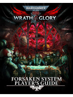 Warhammer 40K Wrath & Glory Warhammer 40K Wrath & Glory RPG: Forsaken System Player`s Guide