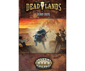 Savage Worlds RPG: Deadlands - Blood Drive - IRL Game Shop