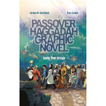 Erez Zadok and Jordan Gorfinkel Passover Haggadah Graphic Novel