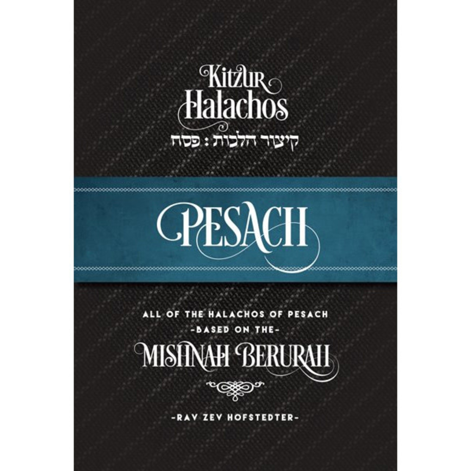 Kitzur Halachos Pesach