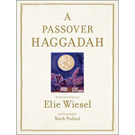 Elie Wiesel A Passover Haggadah