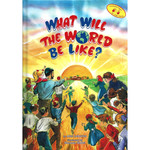 What Will The World Be Like?