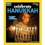 Holidays Around the World: Celebrate Hanukkah: With Light, Latkes, and Dreidels