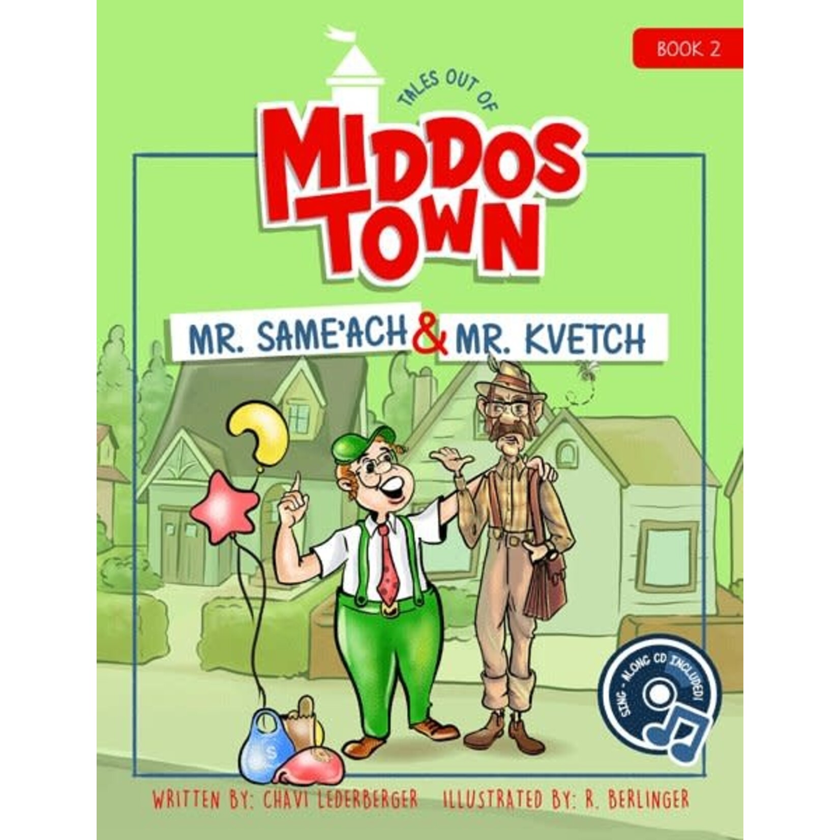 Tales Out of Middos Town: Mr Same'ach & Mr Kvetch