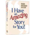 I Have An Amazing Story For You - Volume 1