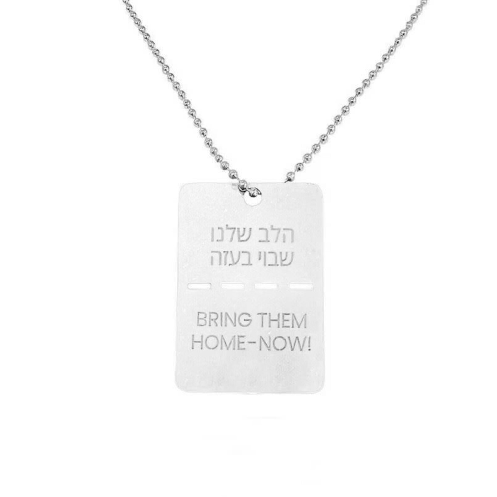 'Bring Them Home Now'' Dog Tag