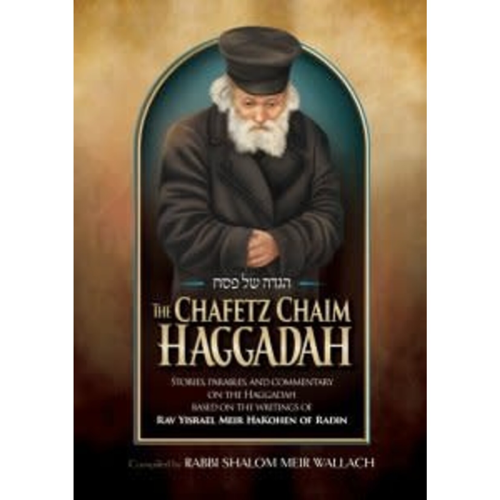 The Chafetz Chaim Haggadah