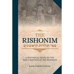The Rishonim - A Historical Guide to the Early Masters of the Mesorah