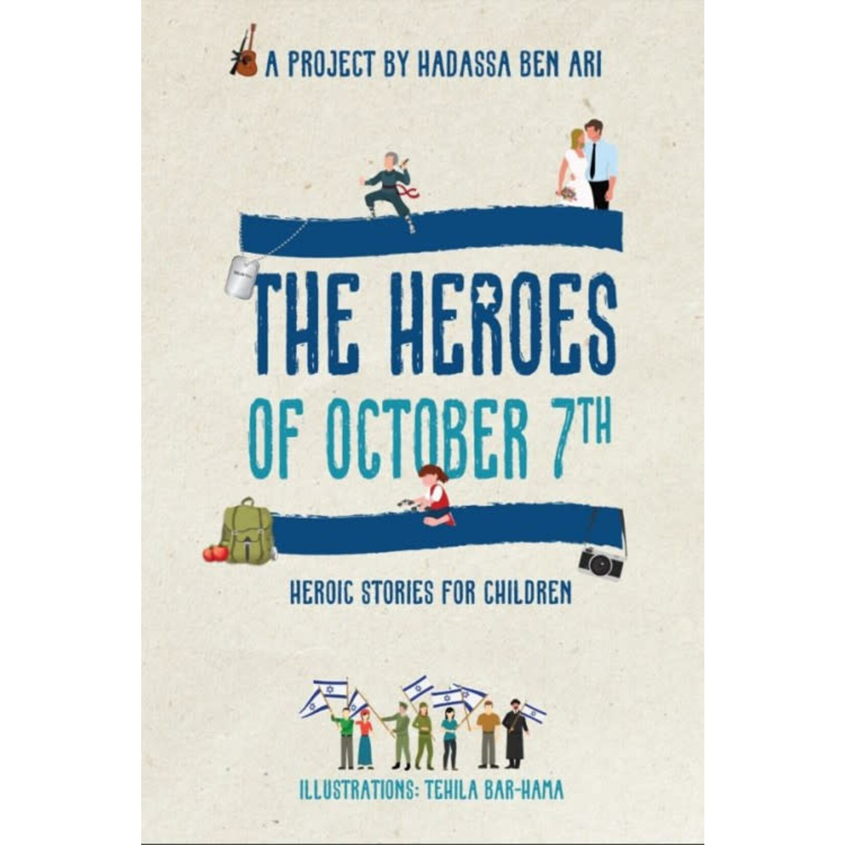The Heroes of October 7