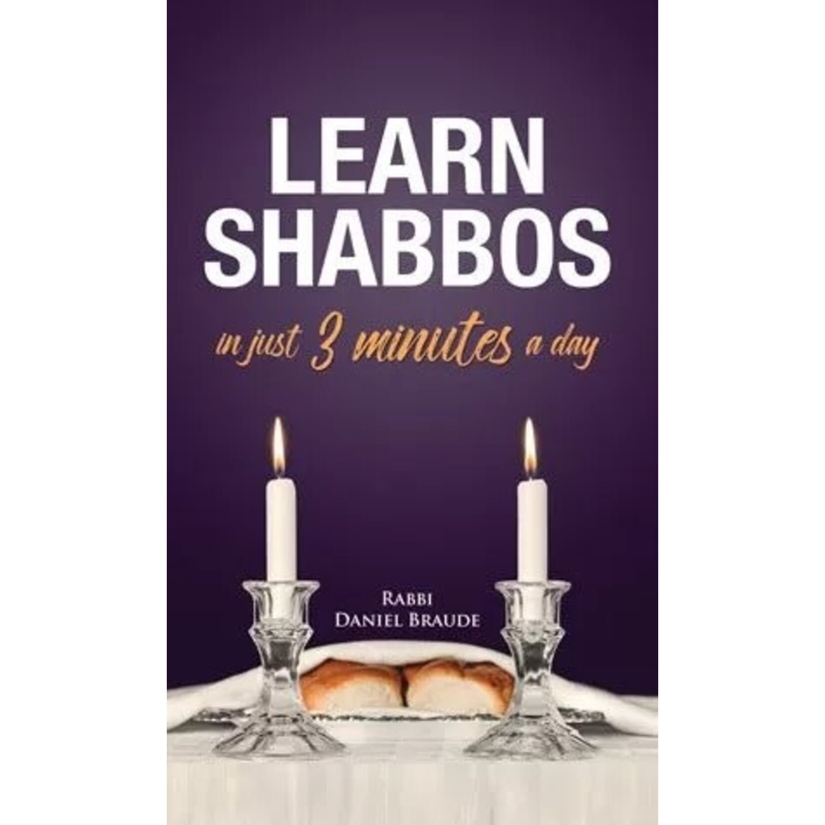 Learn Shabbos in Just 3 Minutes A Day