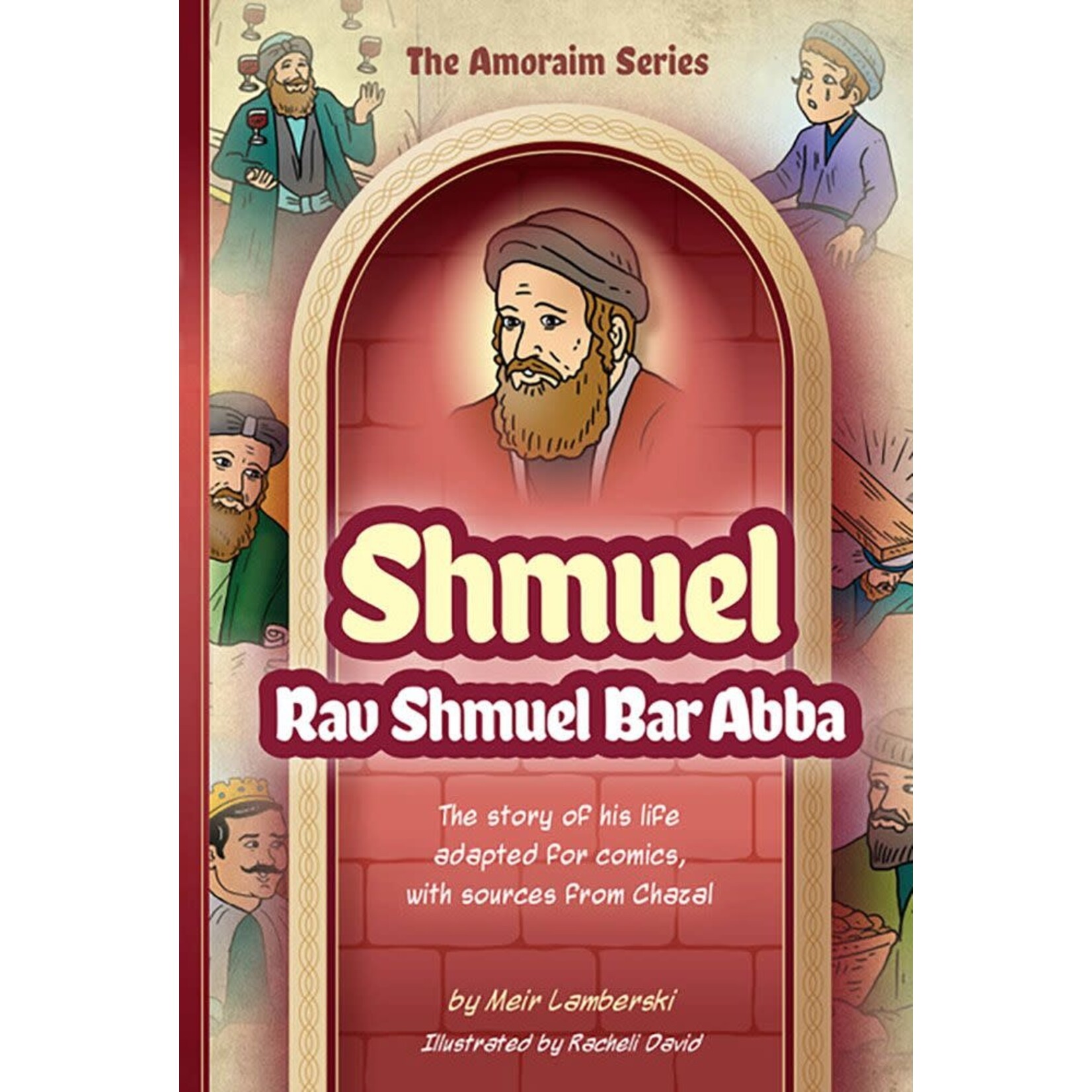 Amoraim Series #8: Shmuel (Rav Shmuel Bar Abba)