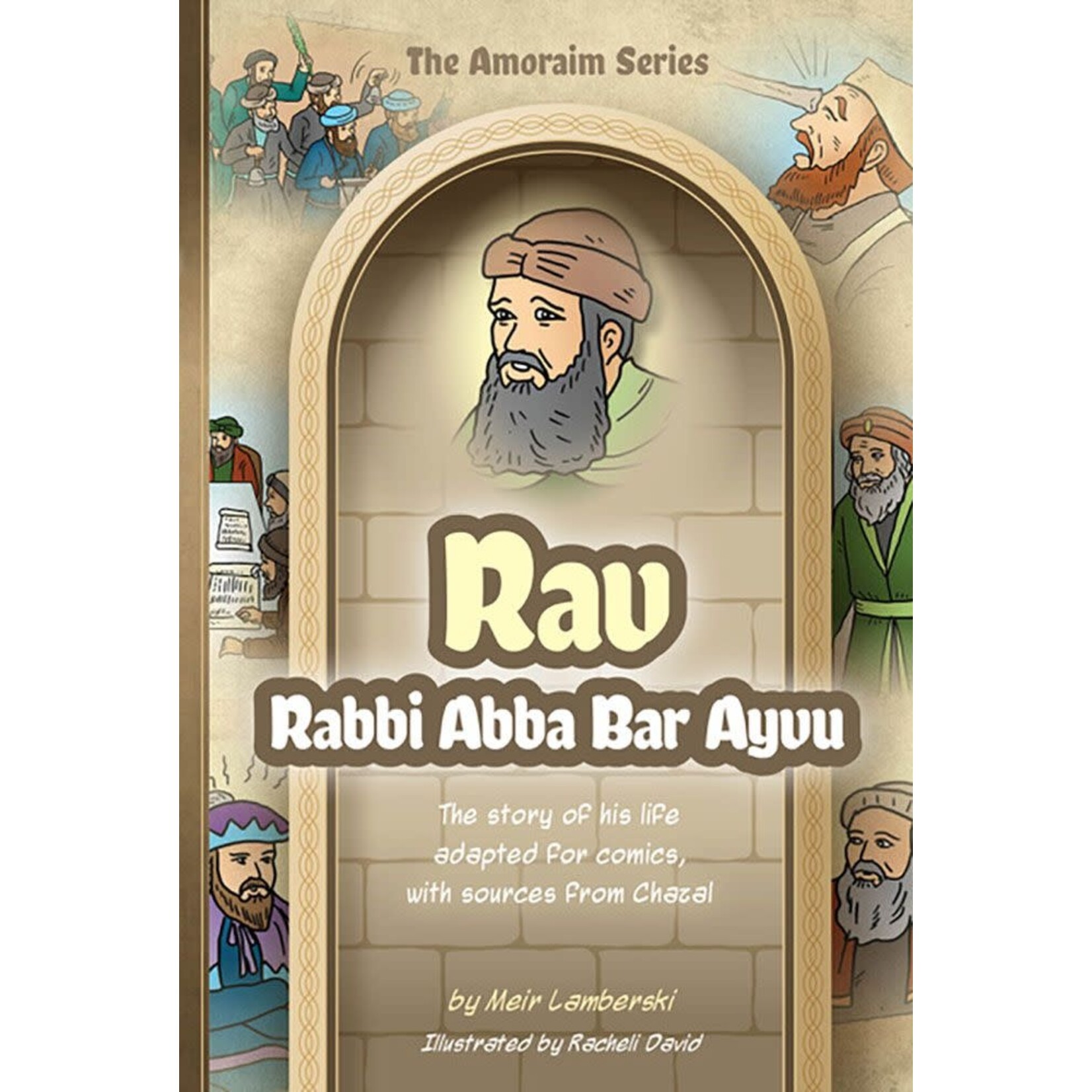 Amoraim Series #7: Rav (Rabbi Aba Bar Ayvu)