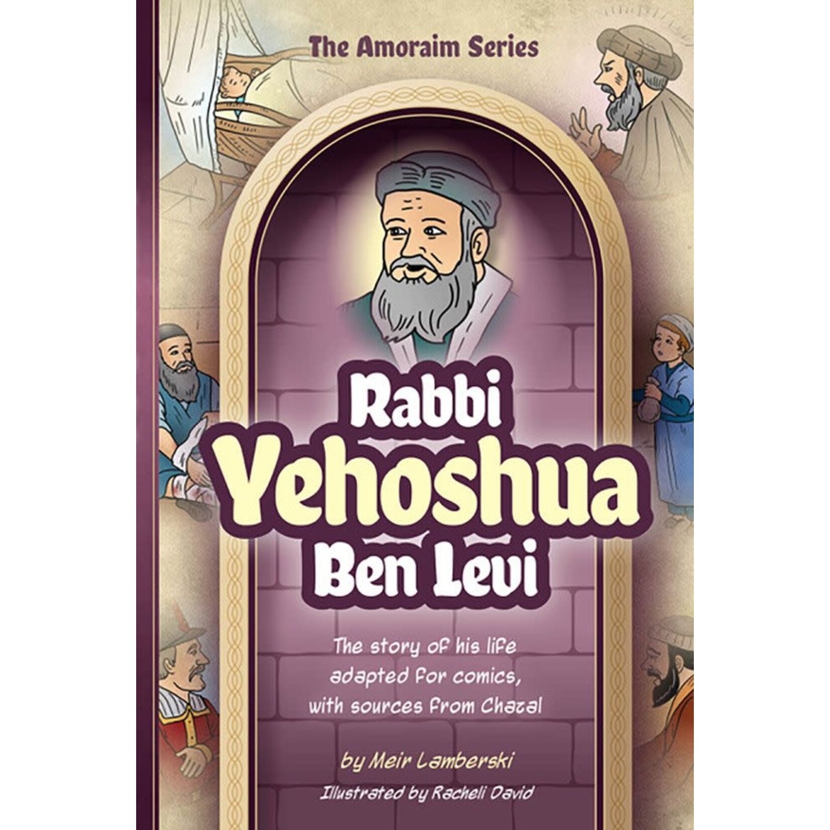 Amoraim Series #5: Rabbi Yehoshua Ben Levi