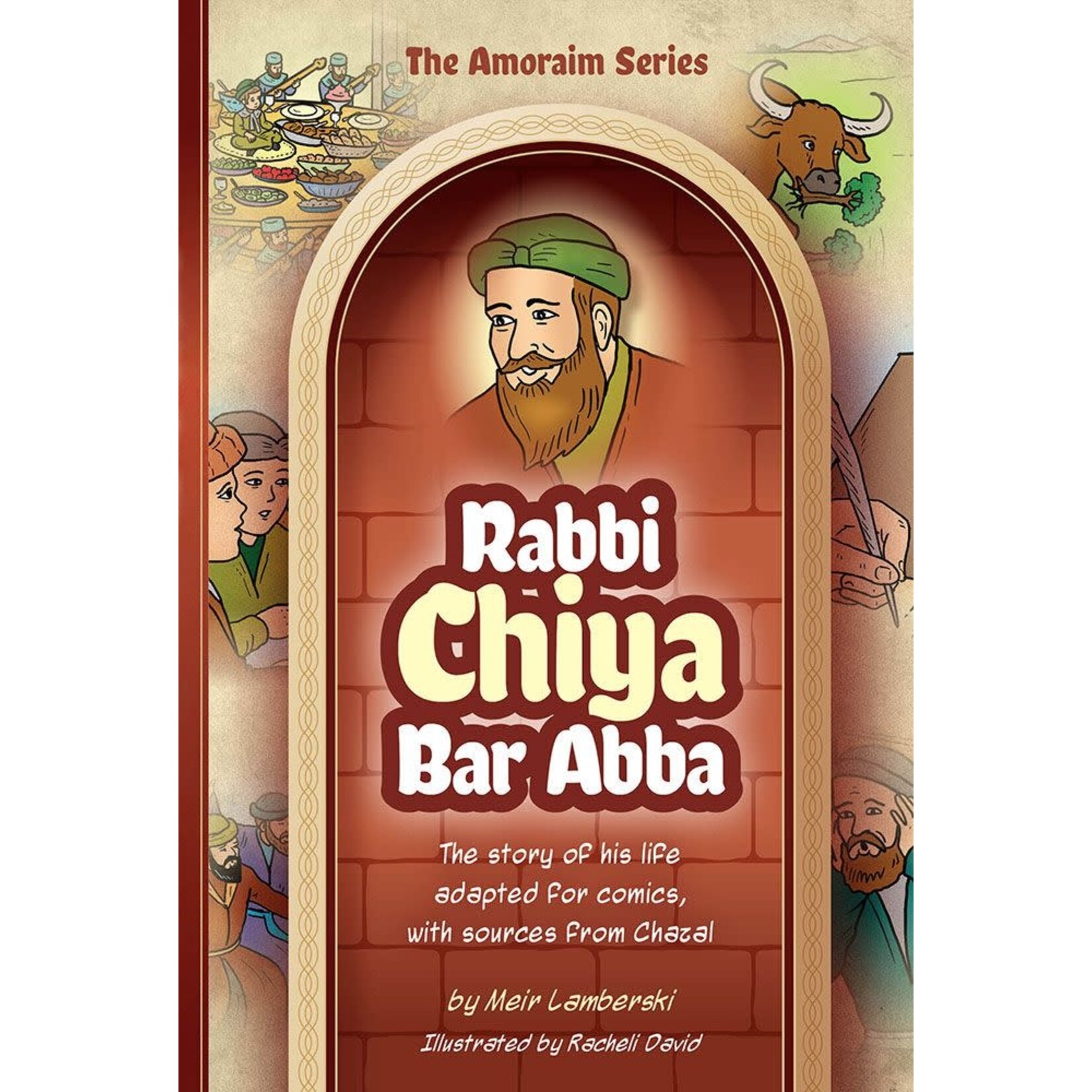 Amoraim Series #15: Rabbi Chiya bar Abba