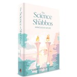 The Science of Shabbos