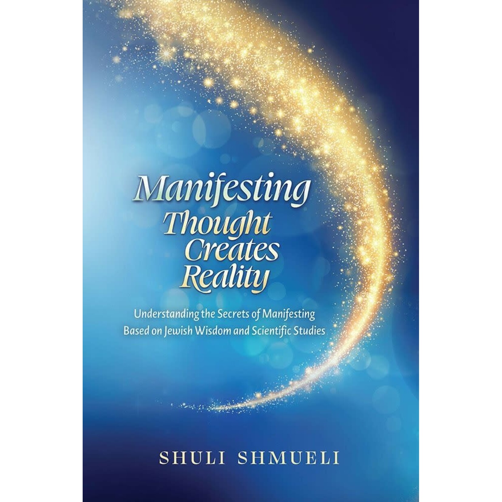 Manifesting: Thought Creates Reality