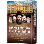 The Rav Meir Shapiro and Chachmei Lublin Haggadah