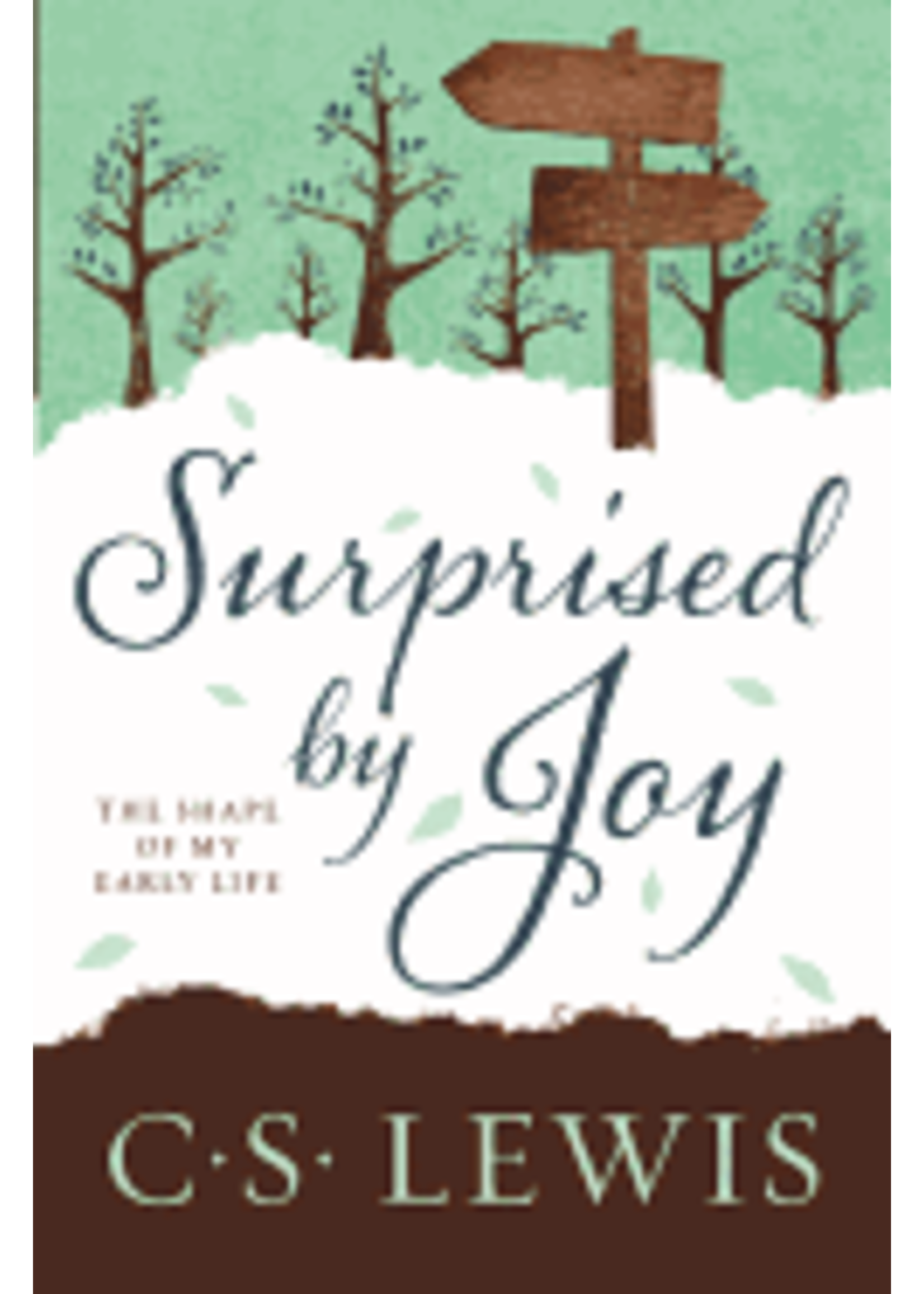Lewis, CS Surprised by Joy: The Shape of My Early Life