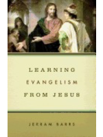 BARRS, JERRAM LEARNING EVANGELISM FROM JESUS