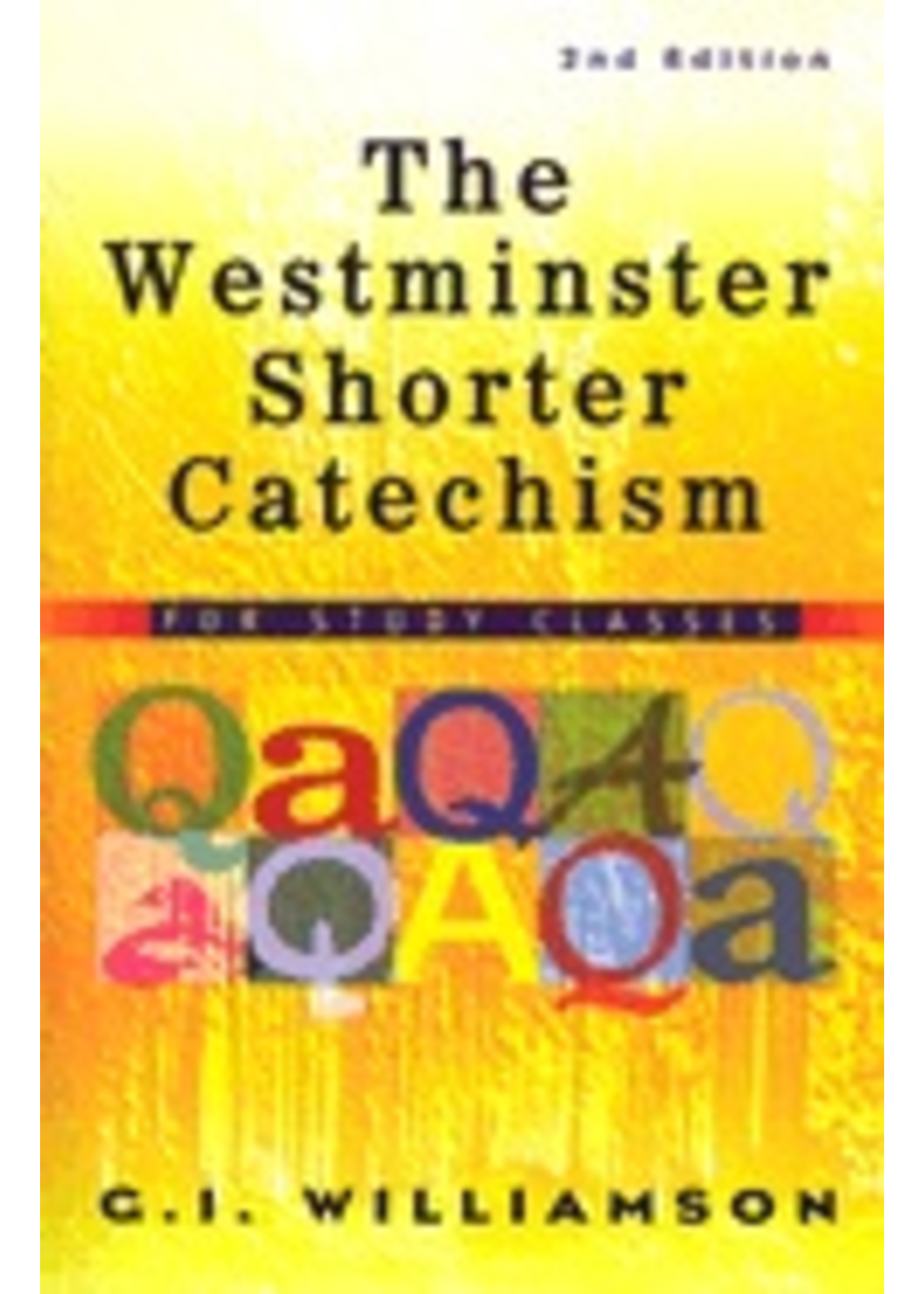 WILLIAMSON, G. I. WESTMINSTER SHORTER CATECHISM