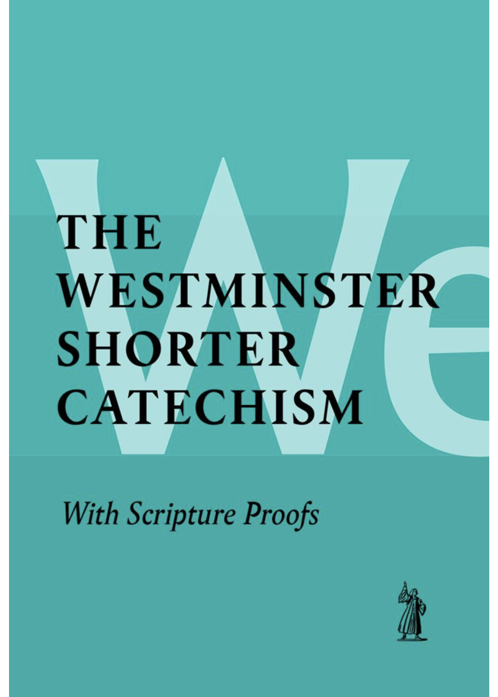 Banner of Truth The Westminster Shorter Catechism with Scripture Proofs