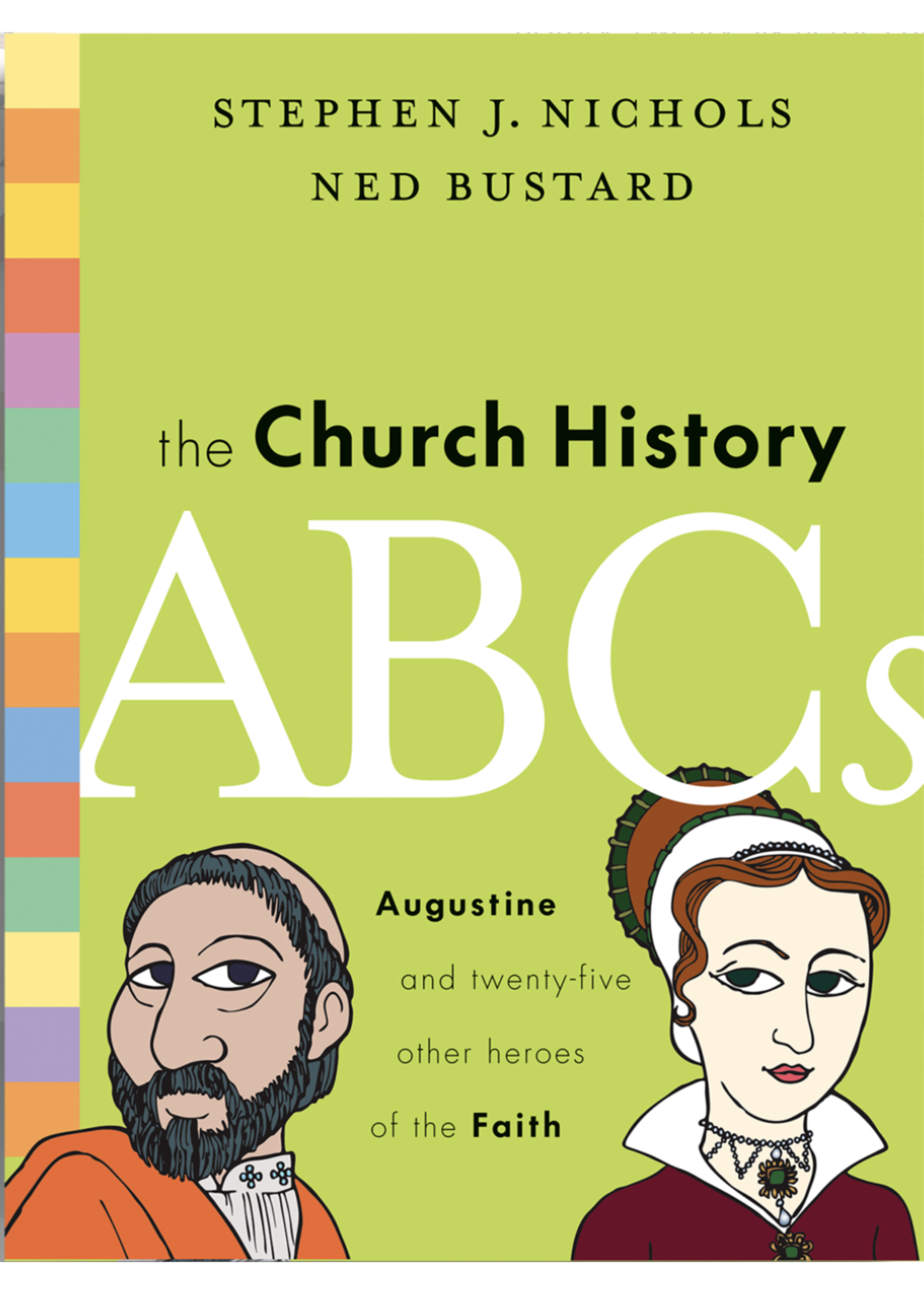 NICHOLS AND BUSTARD the Church History ABCs