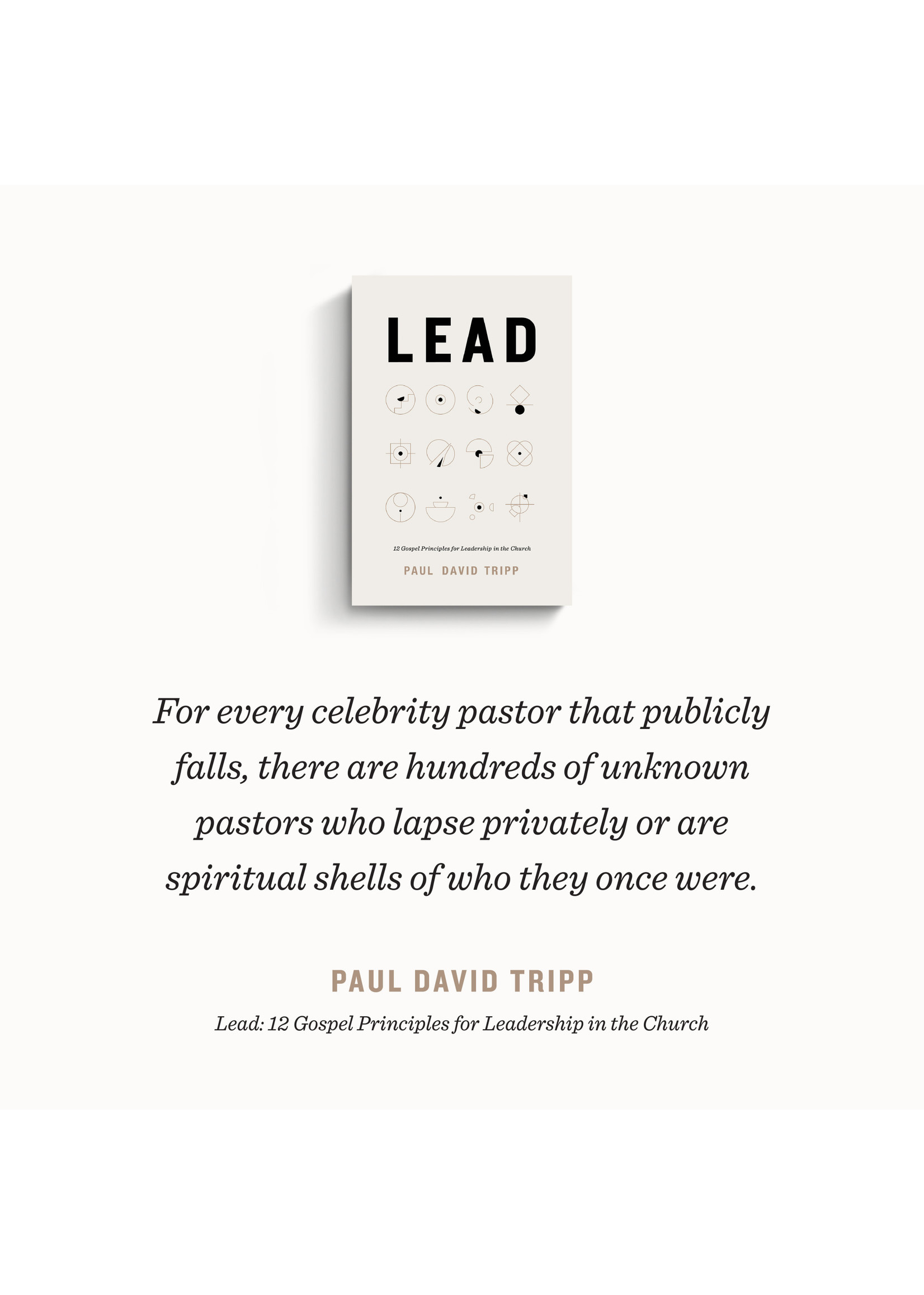 Tripp, Paul David Lead: 12 Gospel Principles for Leadership in the Church