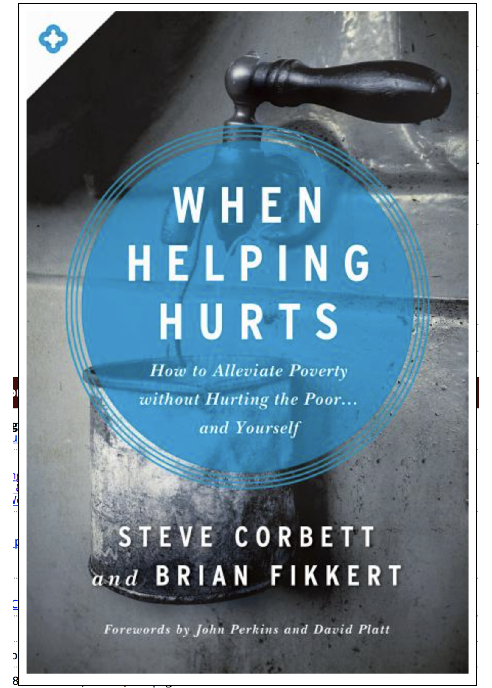 Corbett, Seve & Fikkert, Brian When Helping Hurts: How to Alleviate Poverty Without Hurting the Poor... and Yourself