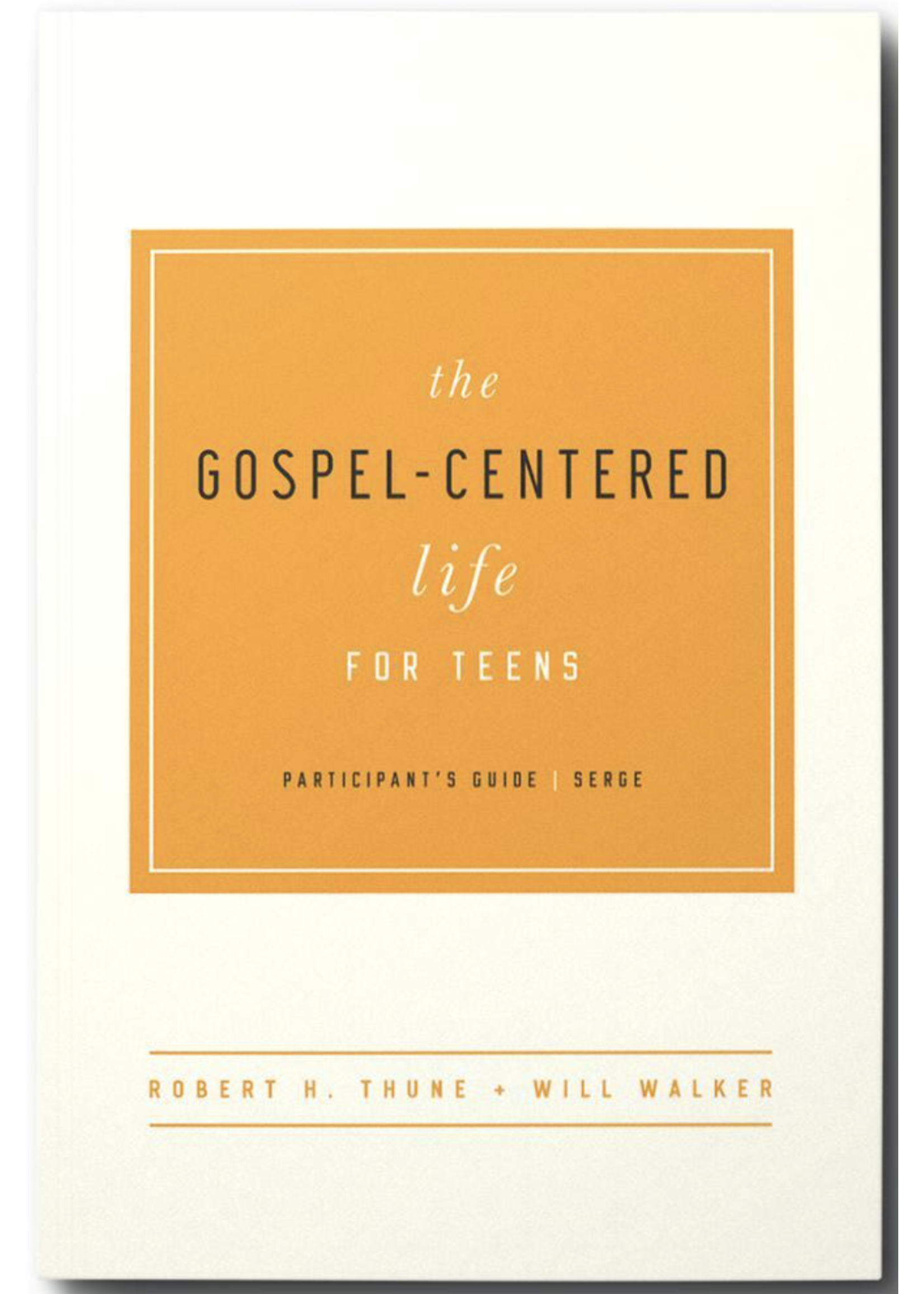 Thune, Robert Gospel Centered Life for Teens (Participant Guide)