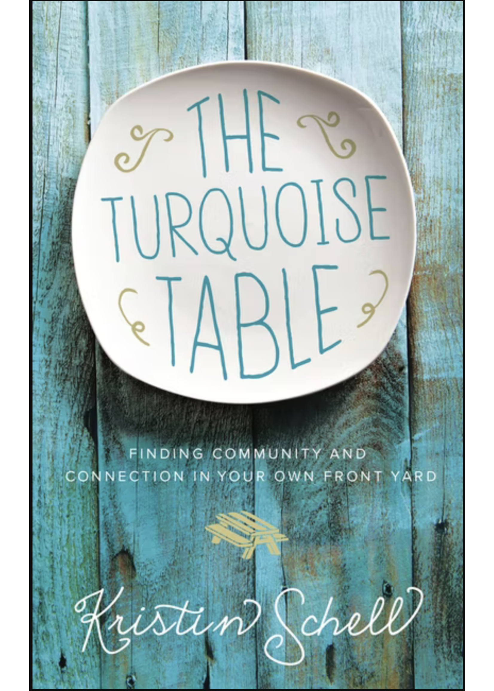 archived The Turquoise Table: Finding Community and Connection in Your Own Front Yard