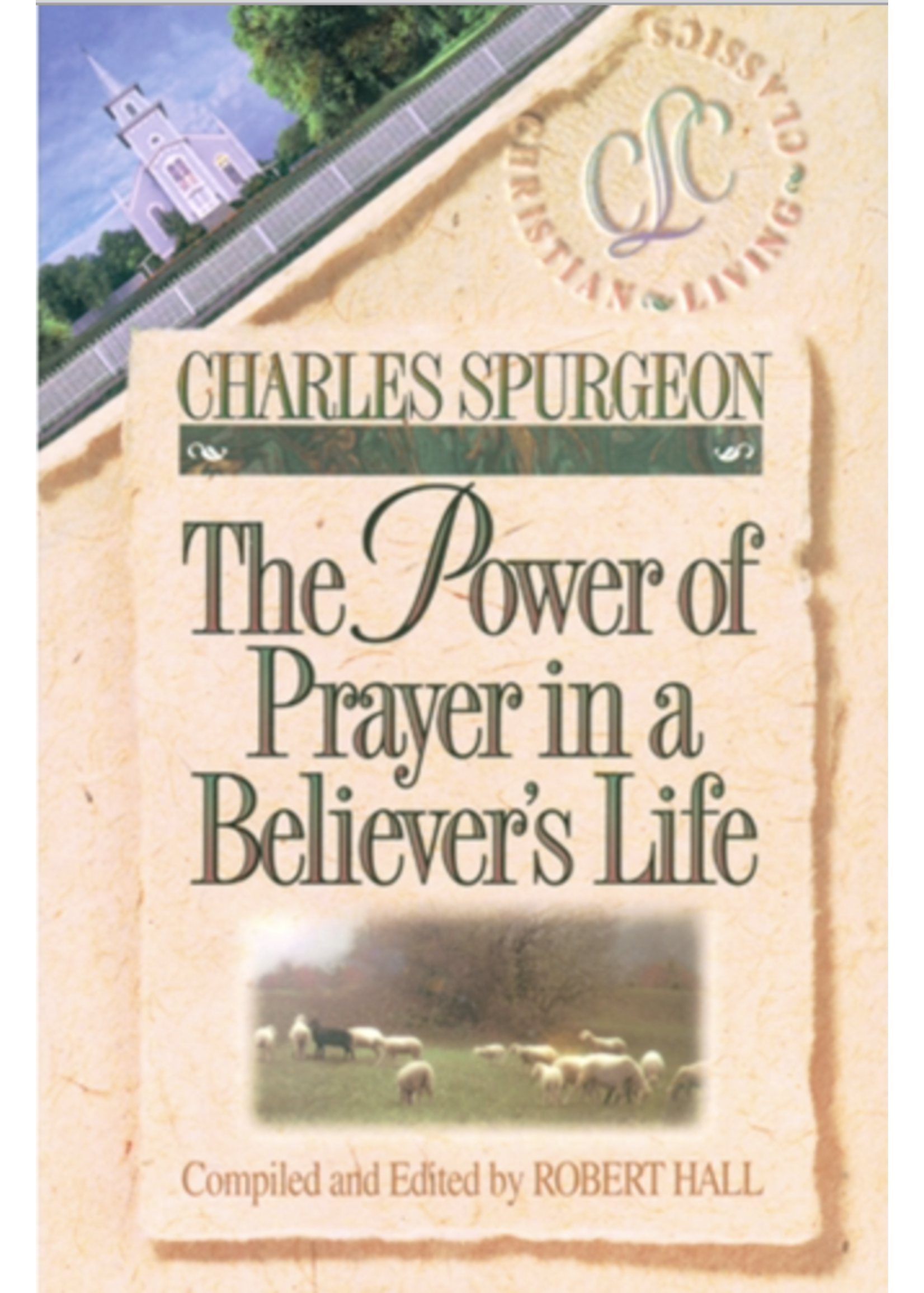 Spurgeon, Charles Power of Prayer in a Believer’s Life