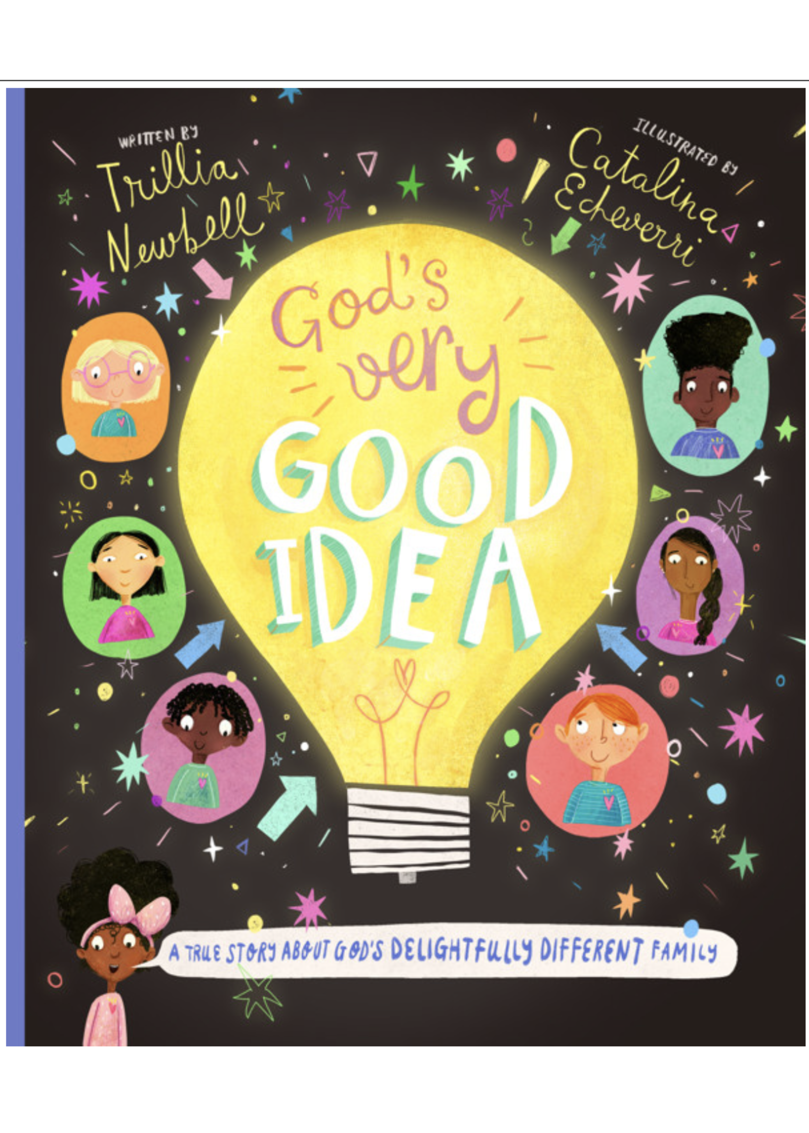 Newbell, Trillia God's Very Good Idea Storybook: A True Story of God's Delightfully Different Family