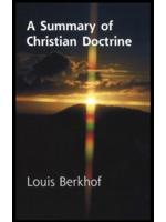 Berkhof, Louis A Summary of Christian Doctrine [Louis Berkhof]