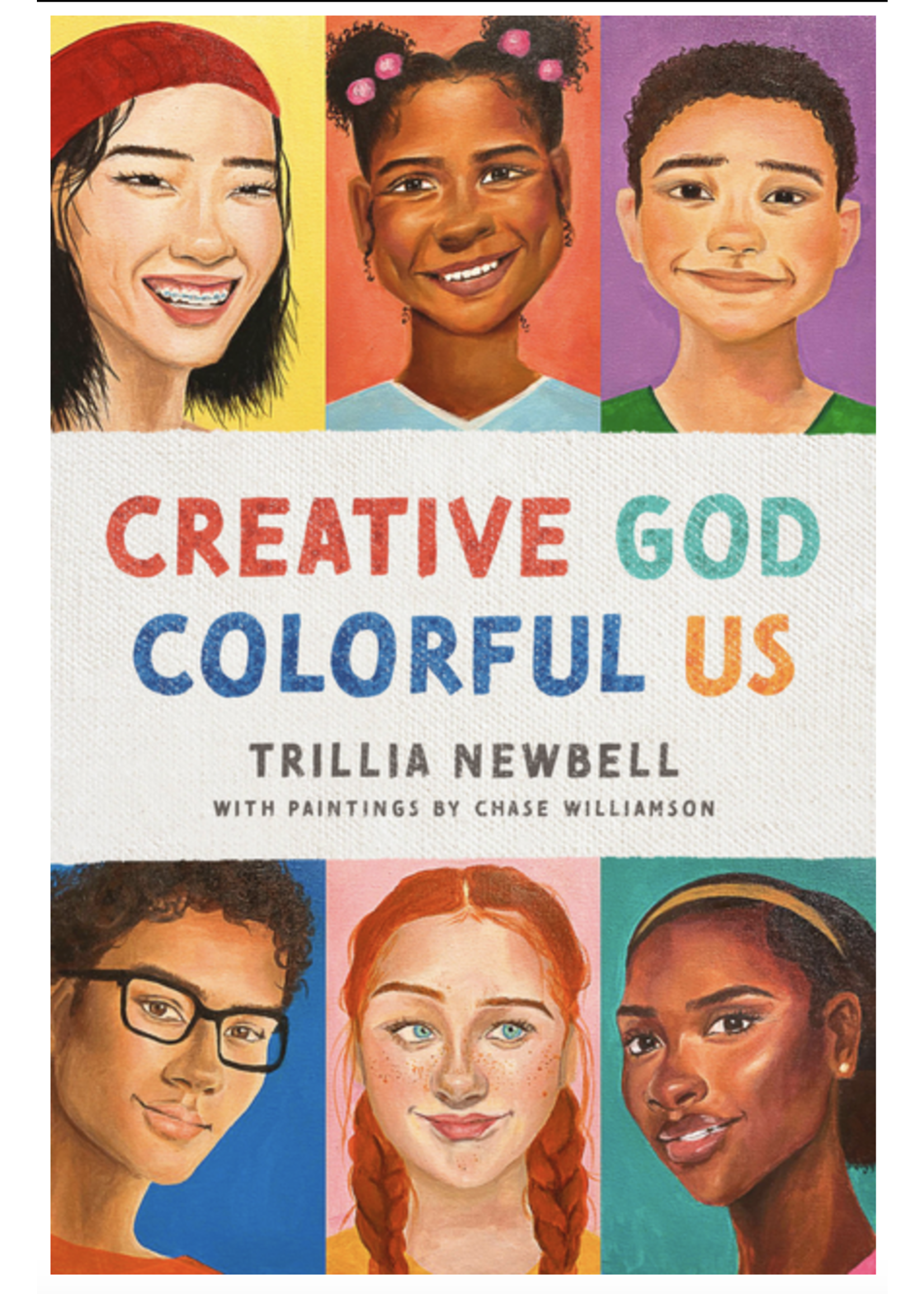 Newbell, Trillia Creative God Colorful Us
