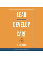 archived Lead Develop Care: Shaping a different kind of leader