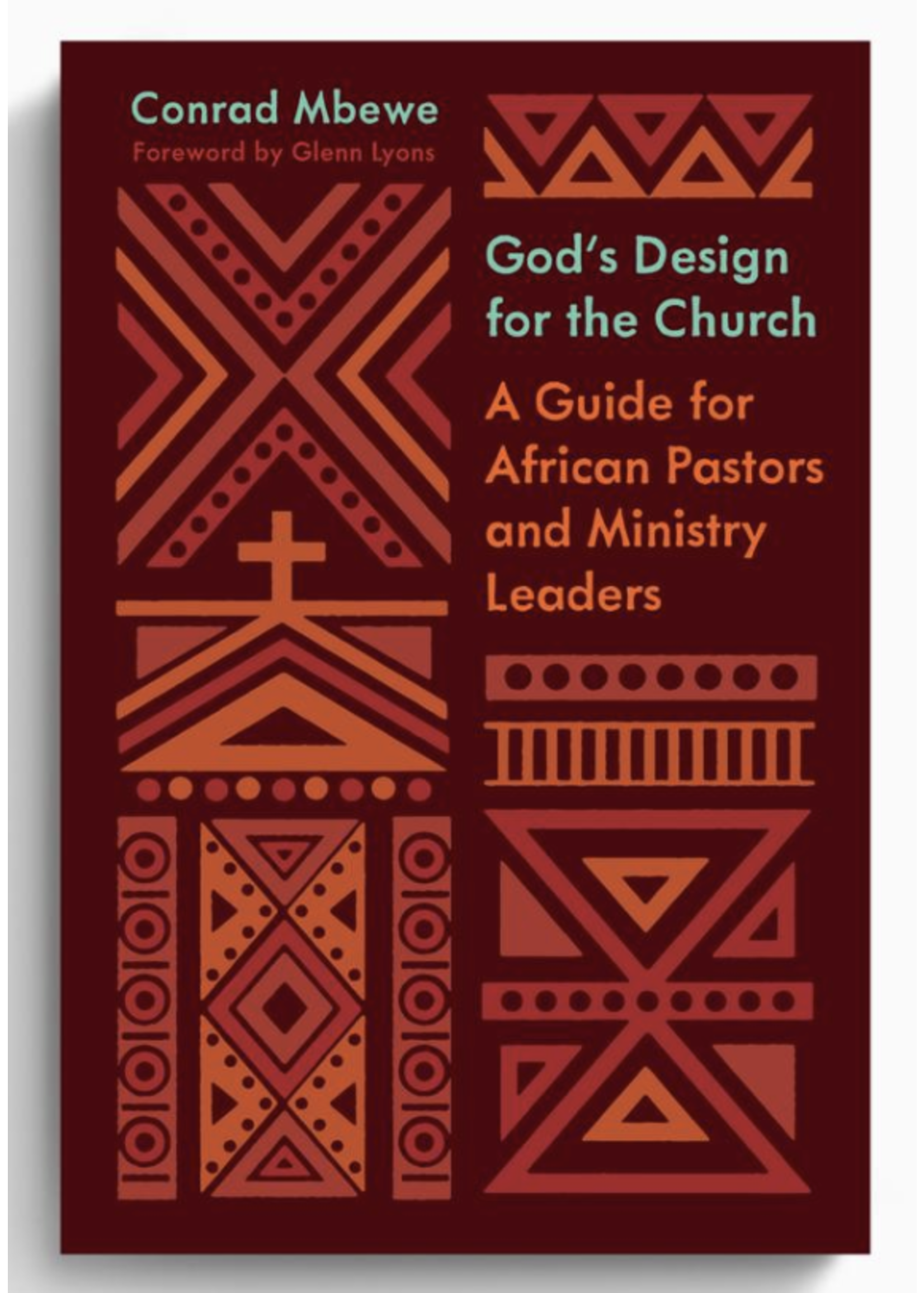 God's Design for the Church: A Guide for African Pastors and Ministry Leaders [Conrad Mbewe]